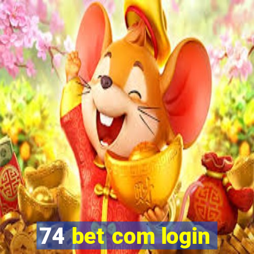 74 bet com login